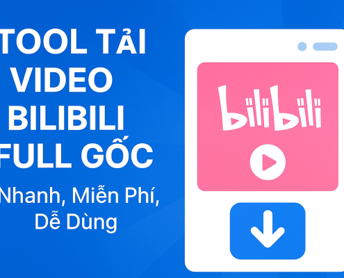 Giao diện tool tải video Bilibili full gốc nhanh, miễn phí, dễ dùng trên máy tính